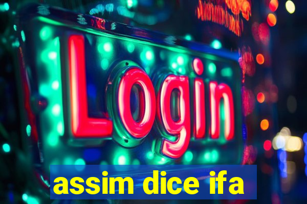 assim dice ifa